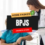 Kode Faskes BPJS Jakarta Utara, Alamat dan Telp