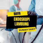 Biaya Endoskopi Lambung