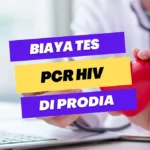 Biaya Tes PCR HIV di Prodia