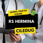 Jadwal Praktek Dokter RS Hermina Ciledug Terlengkap