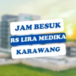 Jam Besuk RS Lira Medika Karawang Hari Ini