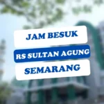 Jam Besuk RS Sultan Agung Semarang Hari Ini
